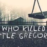 Key Art_Who Killed Little Gregory